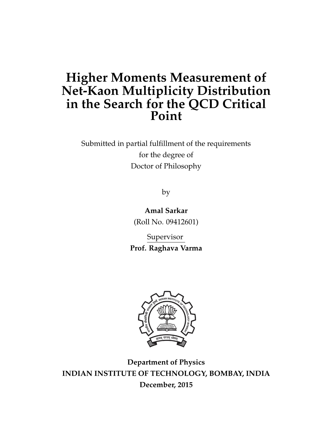 Higher Moments Measurement of Net-Kaon Multiplicity Distribution in the Search for the QCD Critical Point