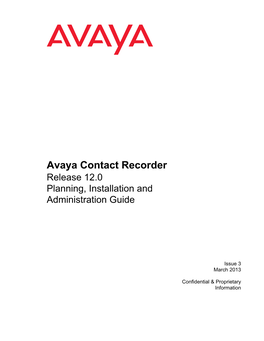 Avaya Contact Recorder Release 12.0 Planning, Installation and Administration Guide