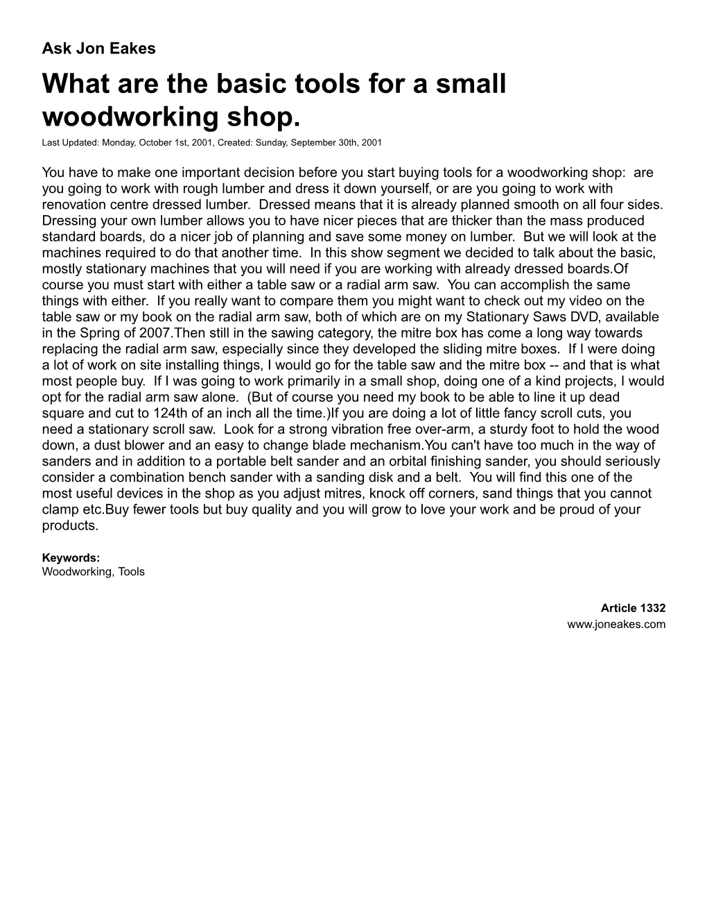 What Are the Basic Tools for a Small Woodworking Shop. Last Updated: Monday, October 1St, 2001, Created: Sunday, September 30Th, 2001