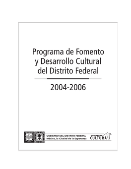 Programa De Fomento Y Desarrollo Cultural Del DF 2004-2006