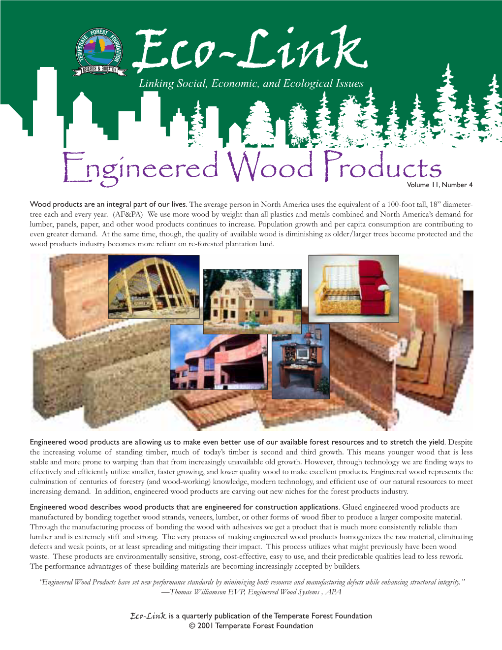 Engineered Wood Productsvolume 11, Number 4 Wood Products Are an Integral Part of Our Lives