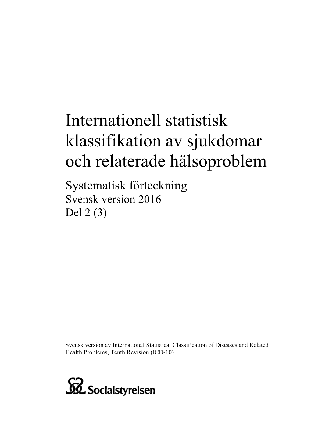 Internationell Statistisk Klassifikation Av Sjukdomar Och Relaterade Hälsoproblem