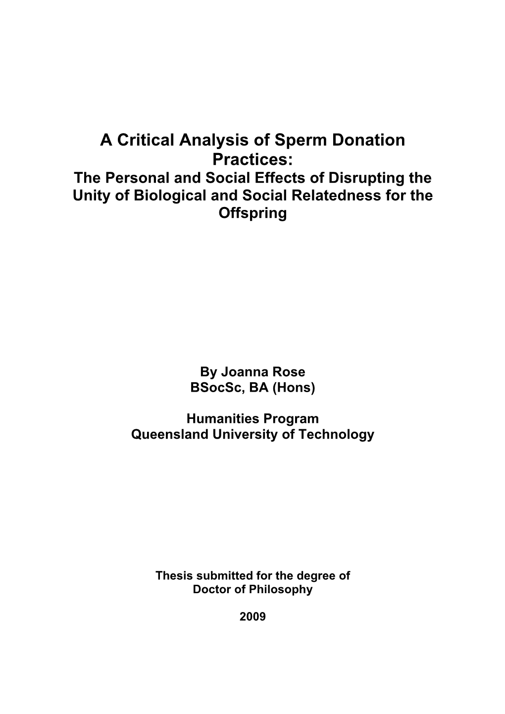 A Critical Analysis of Sperm Donation Practices: the Personal and Social Effects of Disrupting the Unity of Biological and Social Relatedness for the Offspring