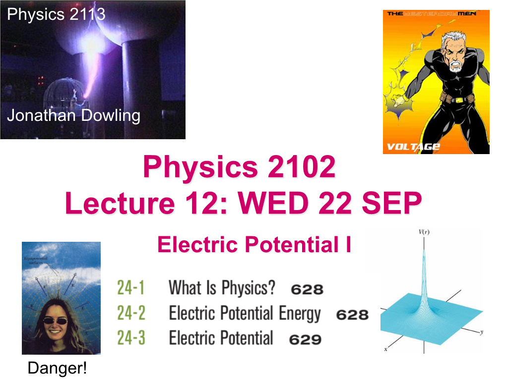 Physics 2102 Lecture 12: WED 22 SEP Electric Potential I