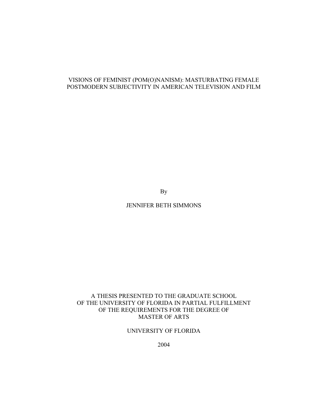 Visions of Feminist (Pom(O)Nanism): Masturbating Female Postmodern Subjectivity in American Television and Film