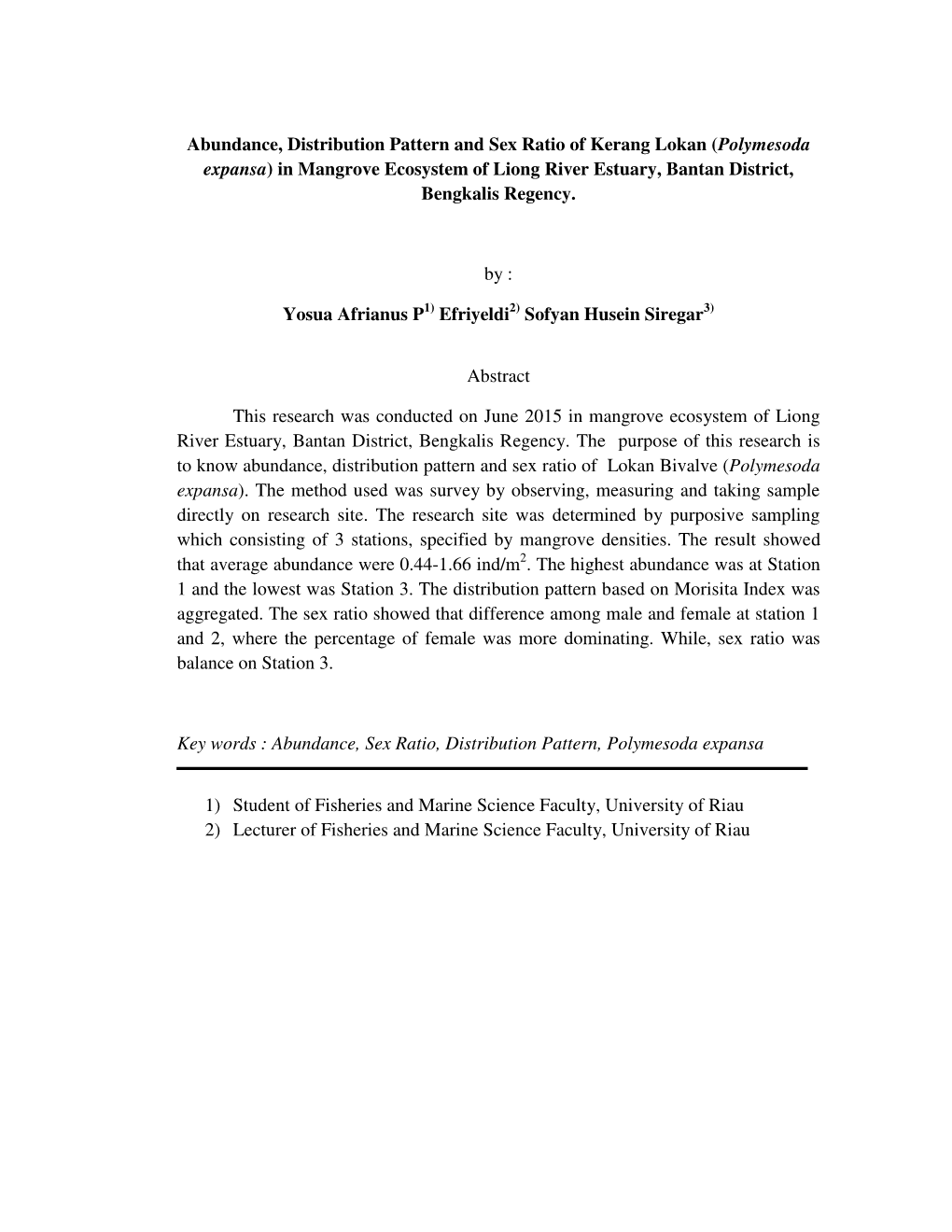 Abundance, Distribution Pattern and Sex Ratio of Kerang Lokan (Polymesoda Expansa) in Mangrove Ecosystem of Liong River Estuary, Bantan District, Bengkalis Regency