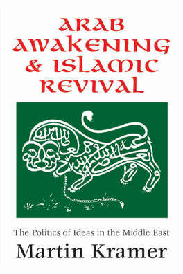 Arab Awakening and Islamic Revival the Politics of Ideas in the Middle East