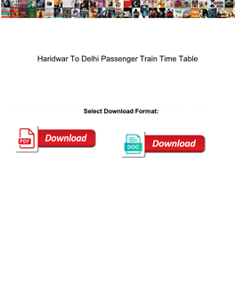 Haridwar to Delhi Passenger Train Time Table