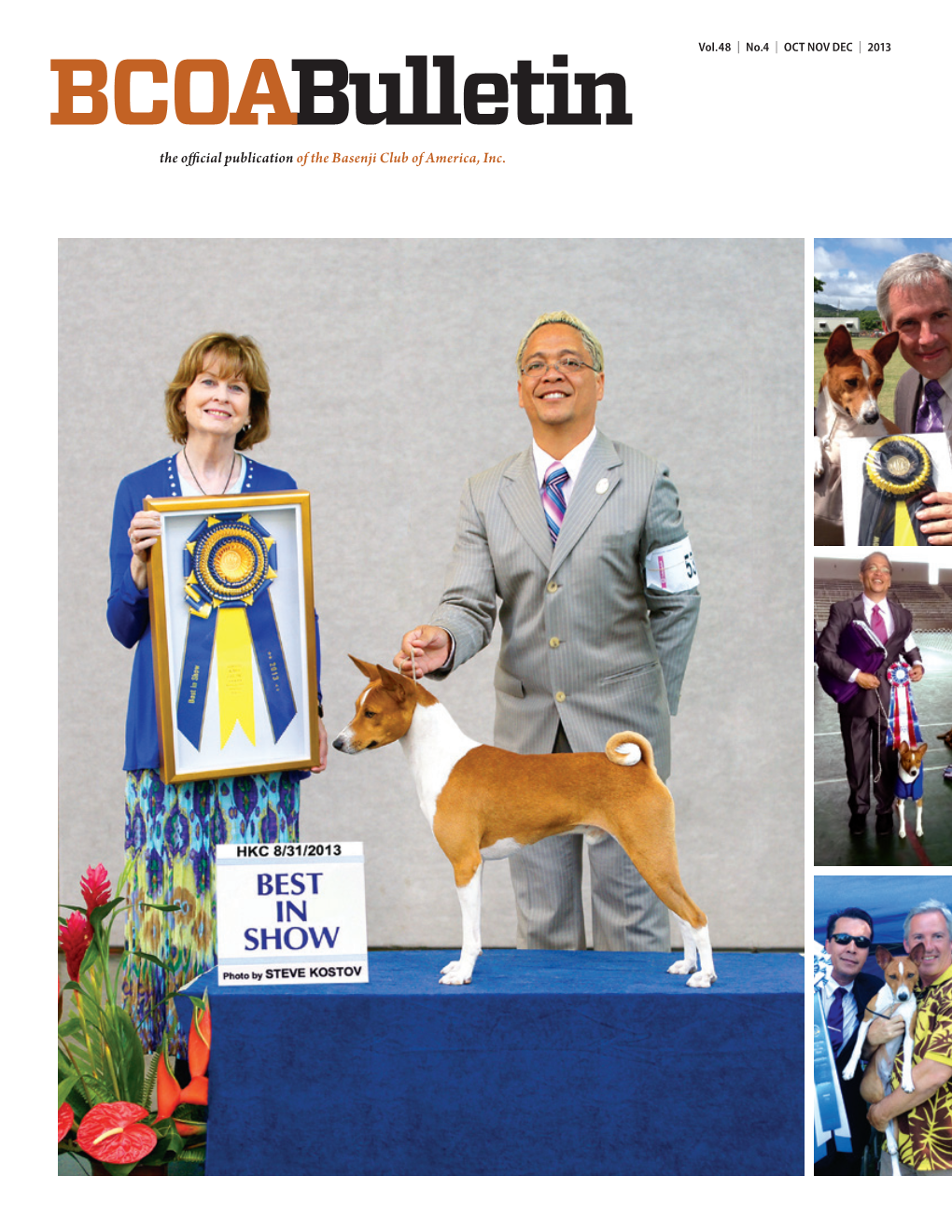 The Official Publication of the Basenji Club of America, Inc. CONTENTS BCOA BULLETIN OCT NOV DEC 2013 GCH Teazer Chiya’S Chitty Chitty Bang Bang, JC AOM