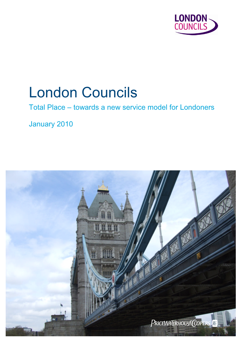 London Councils Total Place – Towards a New Service Model for Londoners
