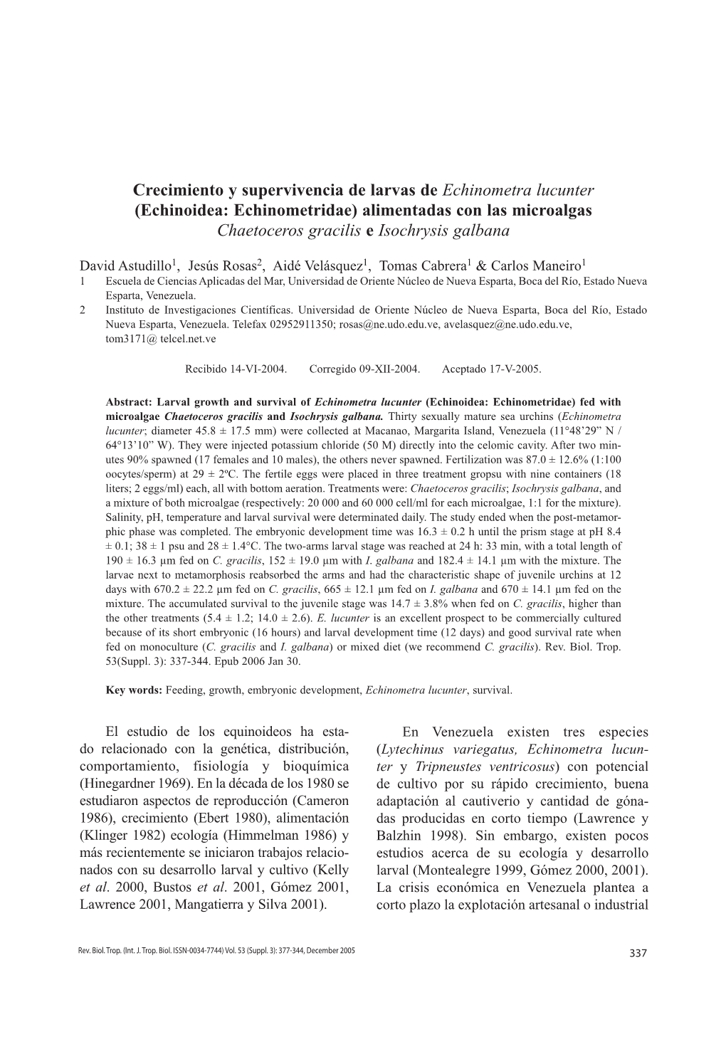 Crecimiento Y Supervivencia De Larvas De Echinometra Lucunter (Echinoidea: Echinometridae) Alimentadas Con Las Microalgas Chaetoceros Gracilis E Isochrysis Galbana