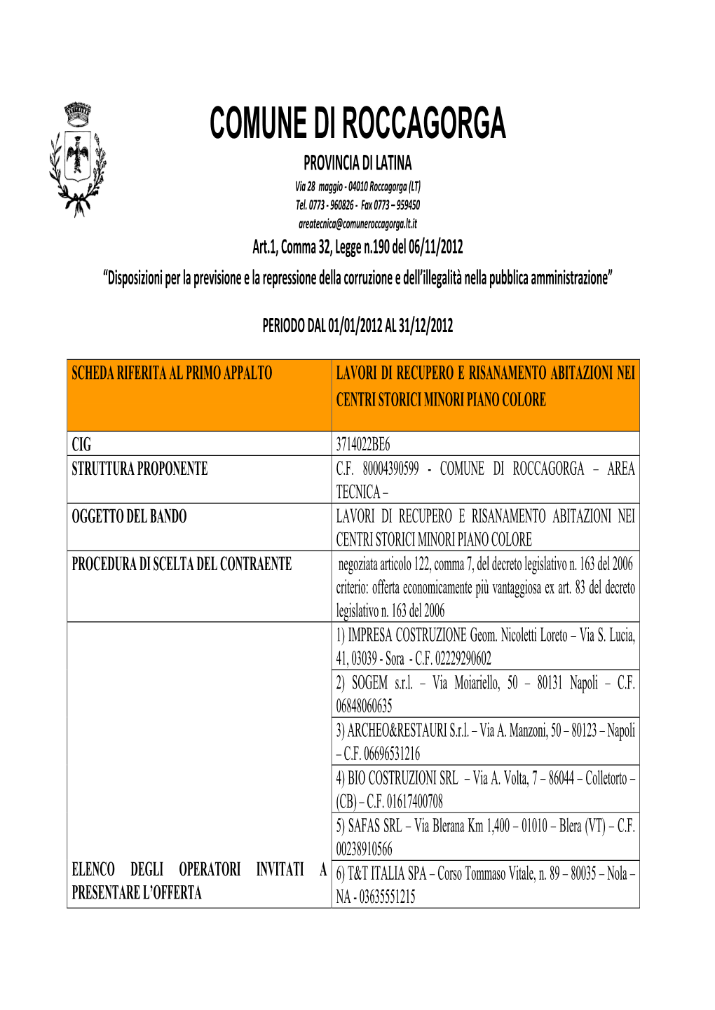 COMUNE DI ROCCAGORGA PROVINCIA DI LATINA Via 28 Maggio ‐ 04010 Roccagorga (LT) Tel