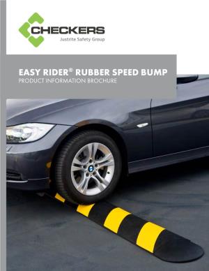 Easy Rider® Rubber Speed Bump Product Information Brochure Pictured: Speed Bump