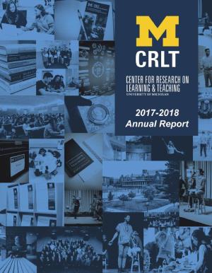 CRLT Annual Report 2017-2018 1 E X E C U T I V E S U M M a R Y 2 As Theypursueteachingexcellence