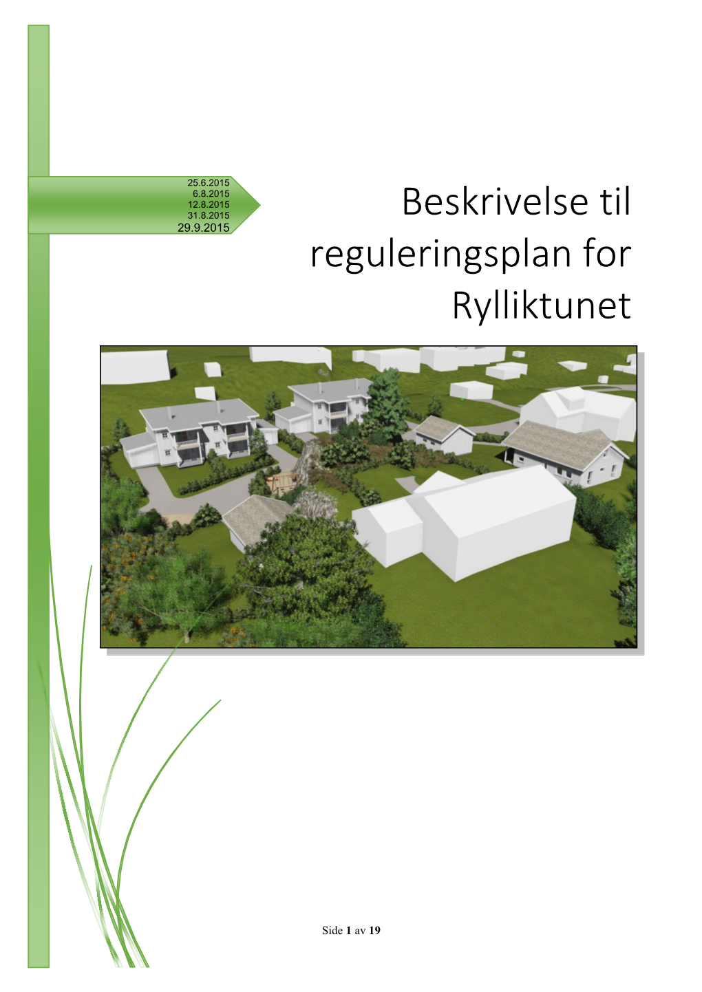 Beskrivelse Til Reguleringsplan for Rylliktunet