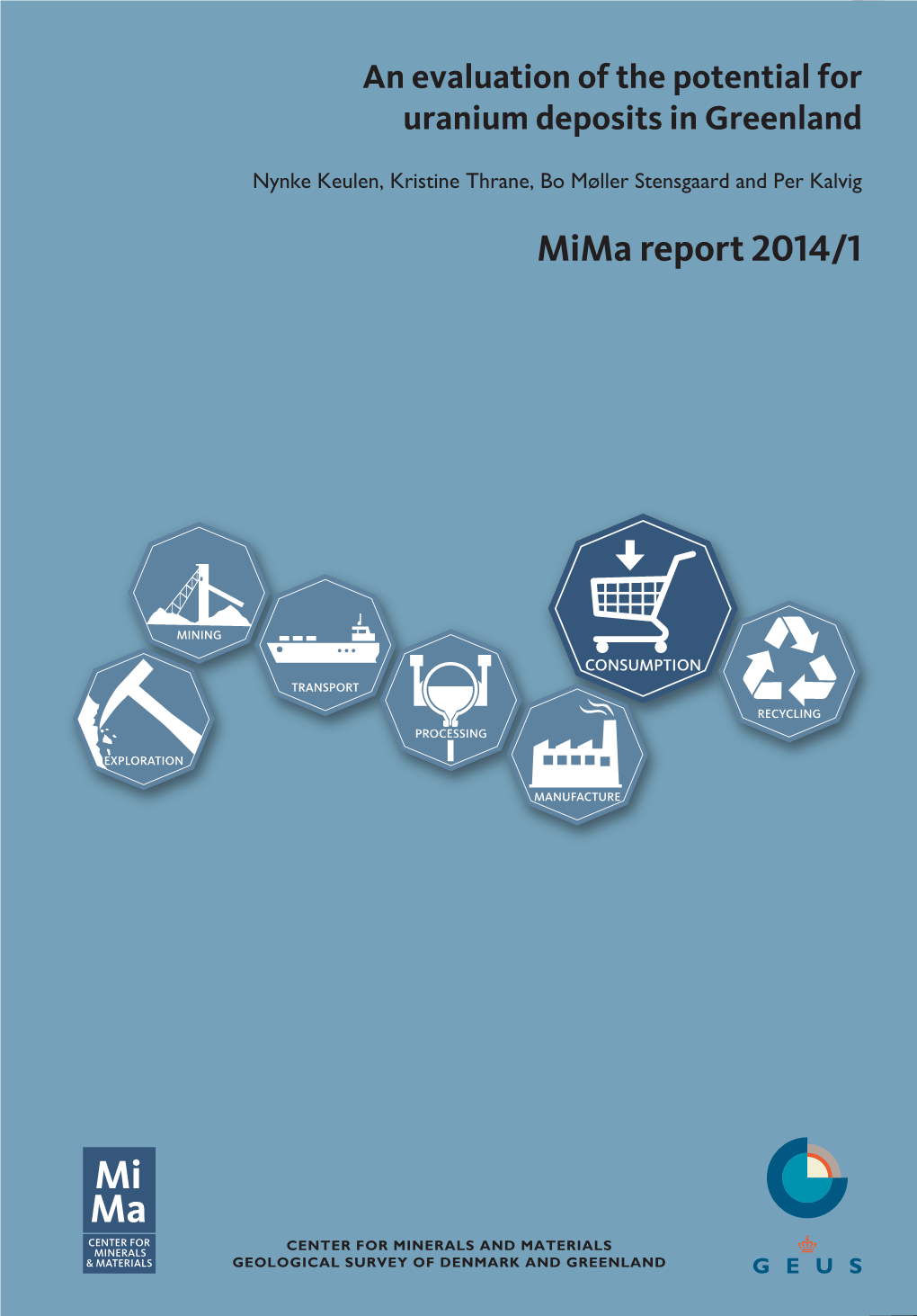 An Evaluation of the Potential for Uranium Deposits in Greenland Mima Report / Mima Report 2014/1 an Evaluation of the Potential for Uranium Deposits in Greenland