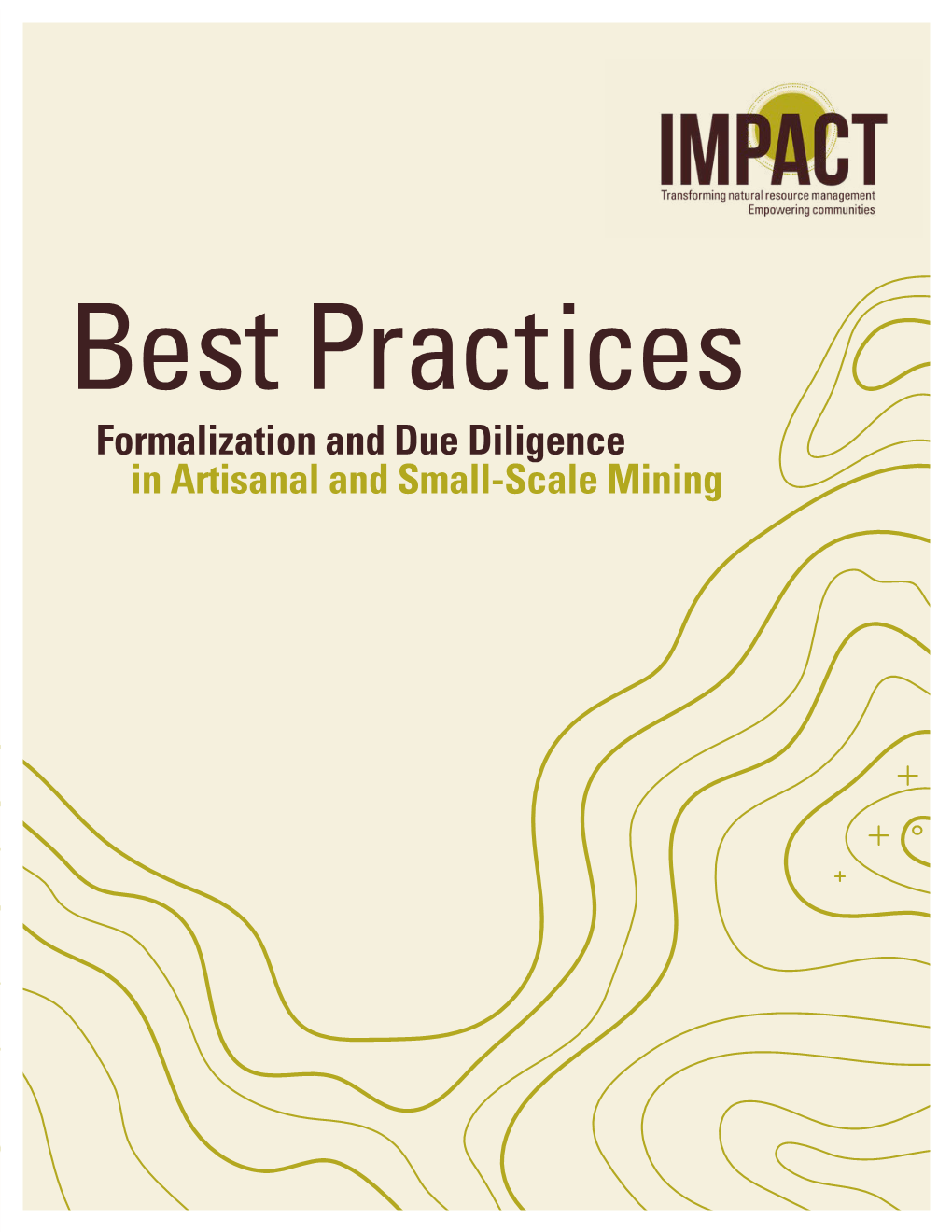 Best Practices: Formalization and Due Diligence in Artisanal and Small-Scale Mining