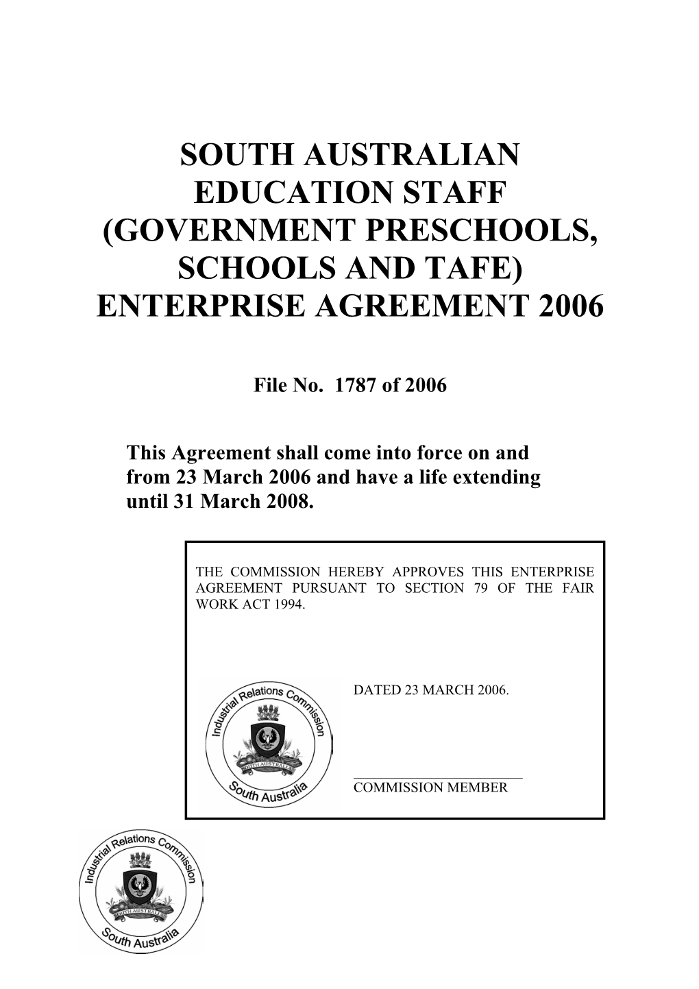South Australian Education Staff (Government Preschools, Schools and Tafe) Enterprise Agreement 2006