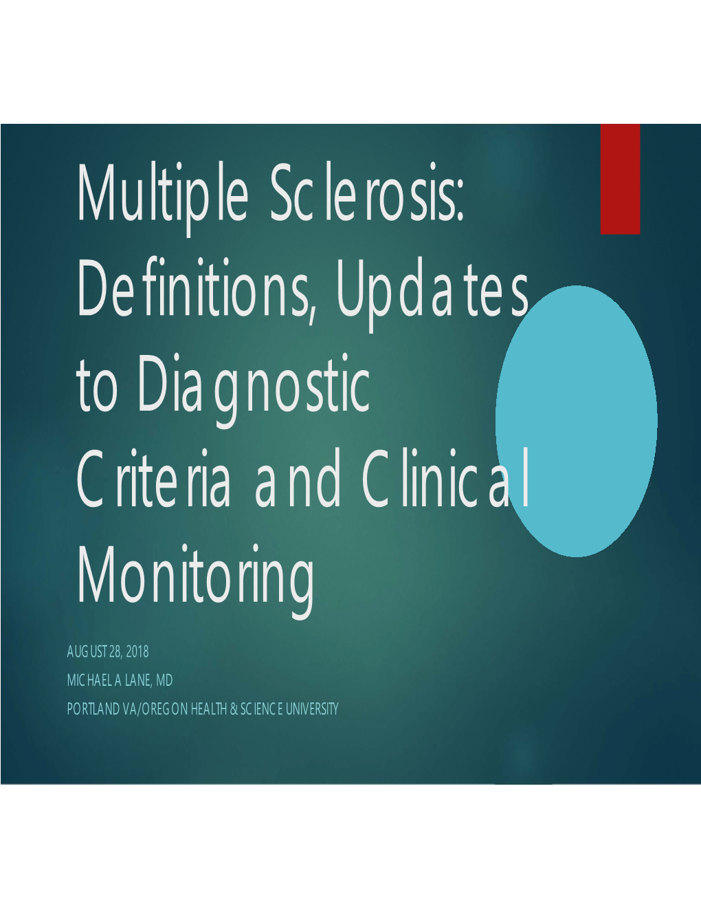 Multiple Sclerosis: Definitions, Updates to Diagnostic Criteria and Clinical Monitoring