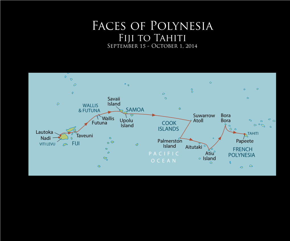 Faces of Polynesia Fiji to Tahiti September 15 - October 1, 2014