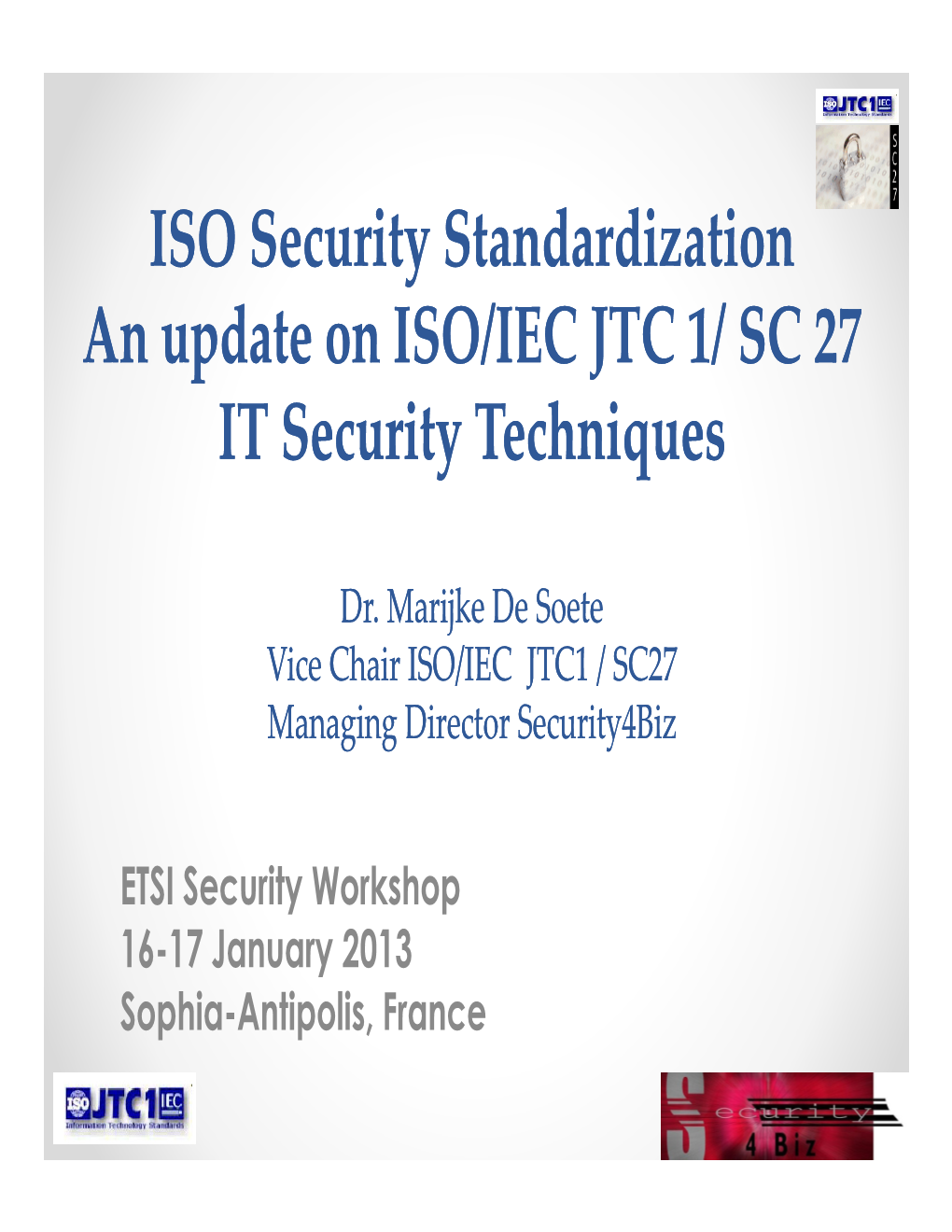 ISO Security Standardization an Update on ISO/IEC JTC an Update