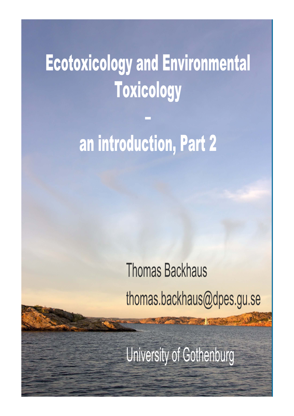 Ecotoxicology and Environmental Toxicology – an Introduction, Part 2