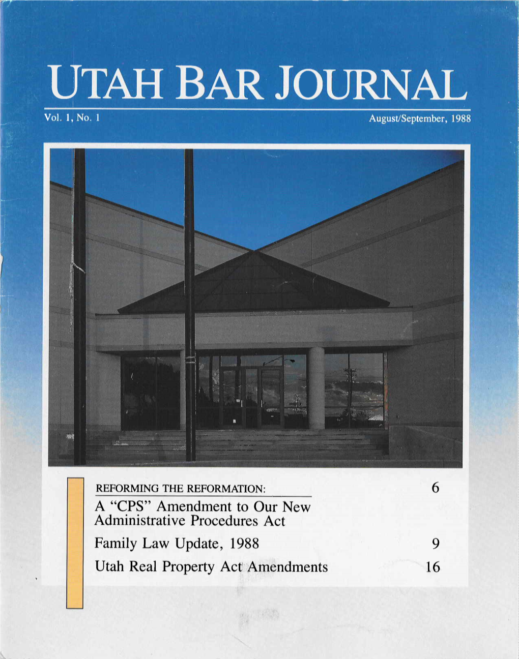 A "CPS" Amendment to Our New Administrative Procedures Act Family Law Update, 1988 9 Utah Real Property Act;;;!Â.Ll6ndments 16 F~' ',;'