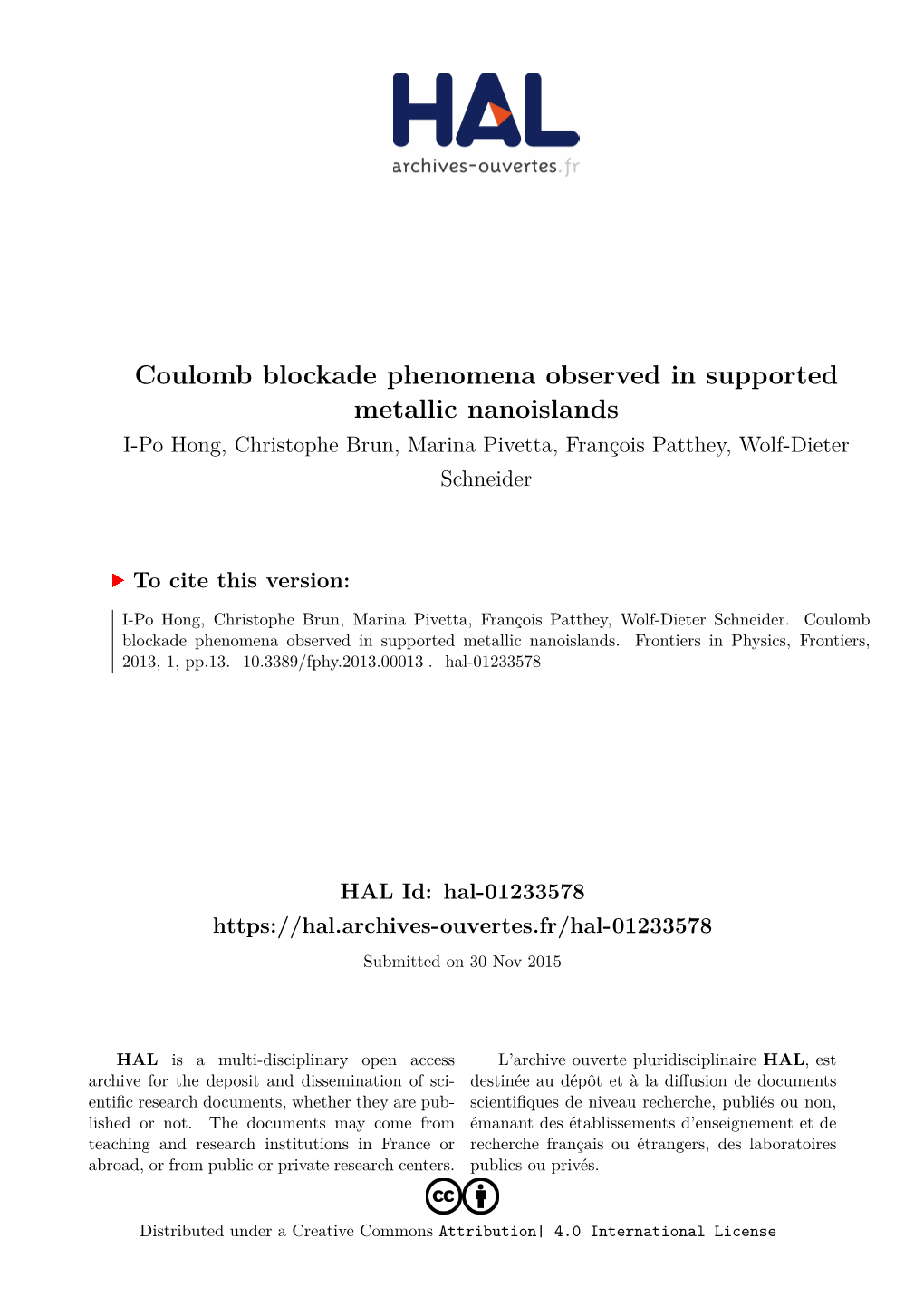 Coulomb Blockade Phenomena Observed in Supported Metallic Nanoislands I-Po Hong, Christophe Brun, Marina Pivetta, François Patthey, Wolf-Dieter Schneider