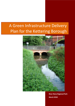 A Green Infrastructure Delivery Plan for the Kettering Borough