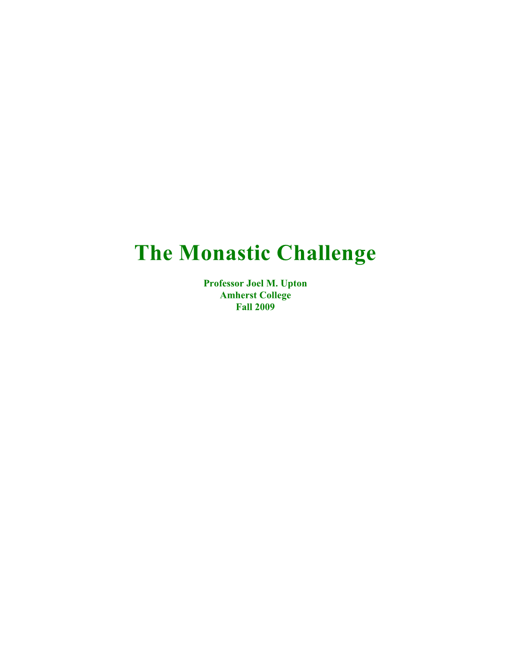 The Monastic Challenge