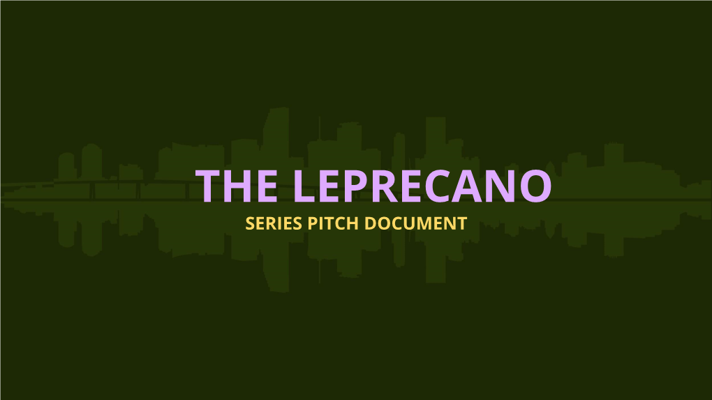 The Leprecano Series Pitch Document Logline