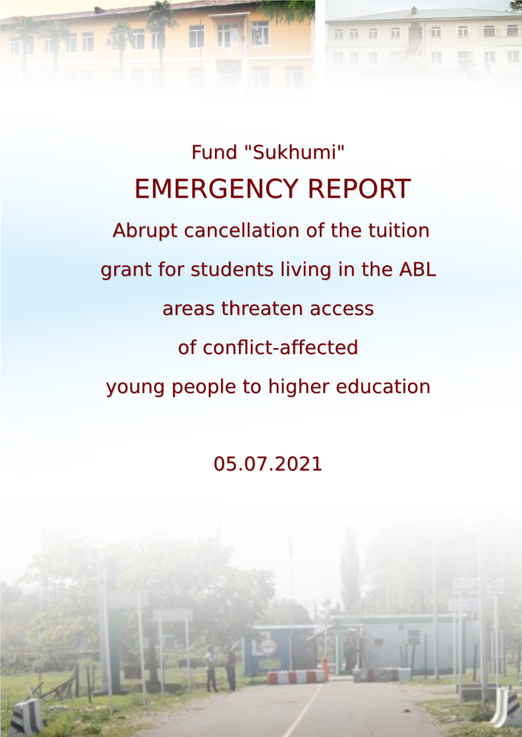 EMERGENCY REPORT Abrupt Cancellation of the Tuition Grant for Students Living in the ABL