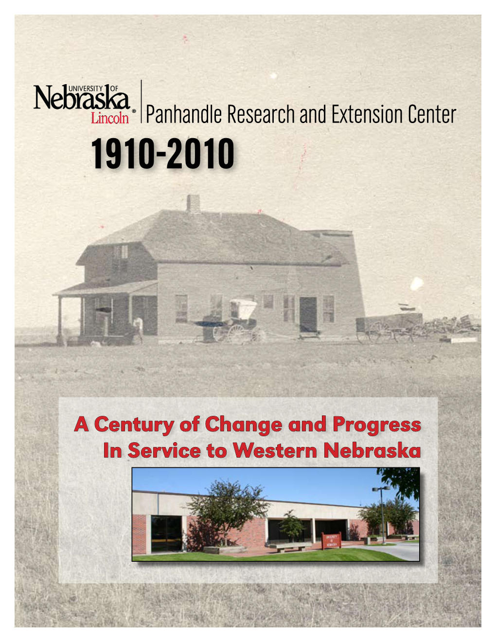 Panhandle Research and Extension Center 1910-2010