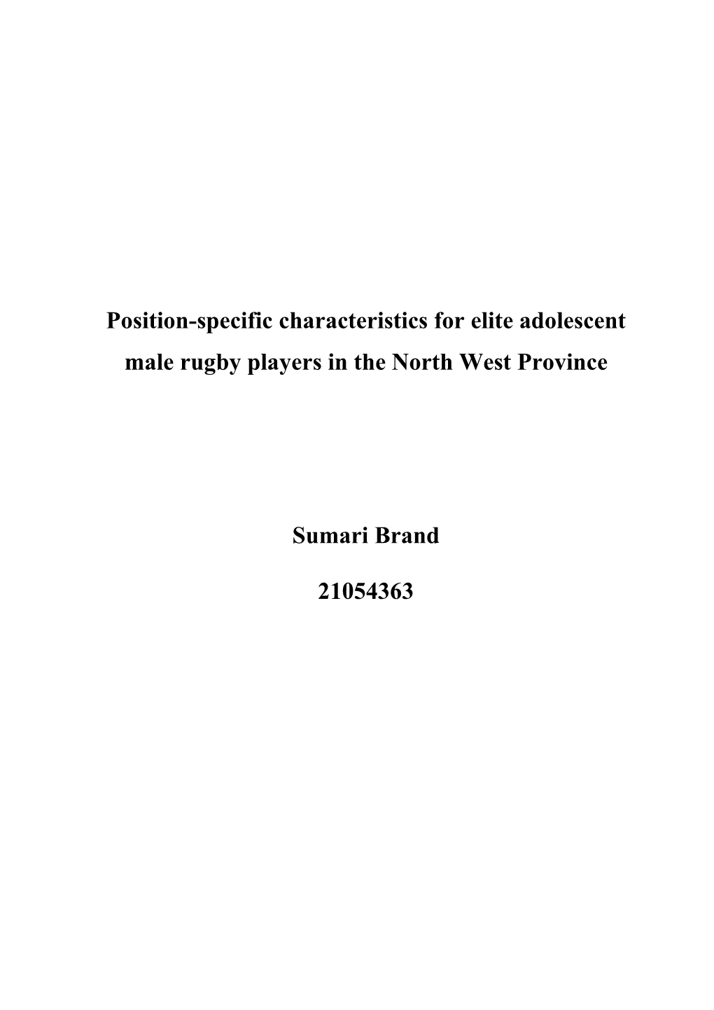 Position-Specific Characteristics for Elite Adolescent Male Rugby Players in the North West Province