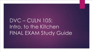 DVC – CULN 105: Intro. to the Kitchen FINAL EXAM Study Guide MULTIPLE CHOICE SECTION QUESTION 1