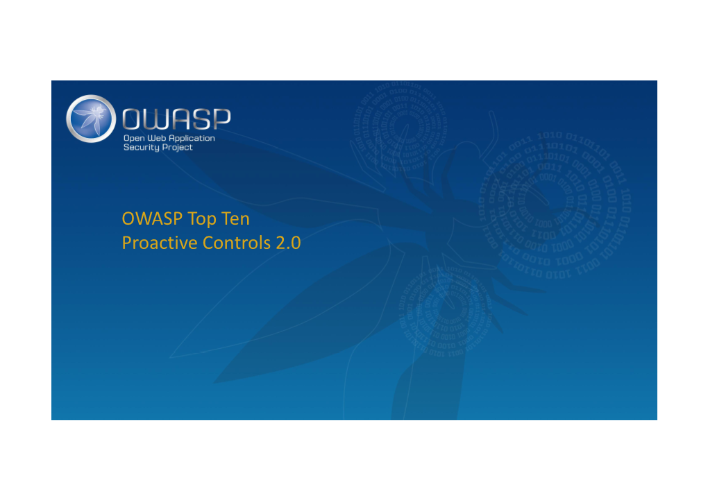 OWASP Top Ten Proactive Controls 2.0 OWASP : Core Mission