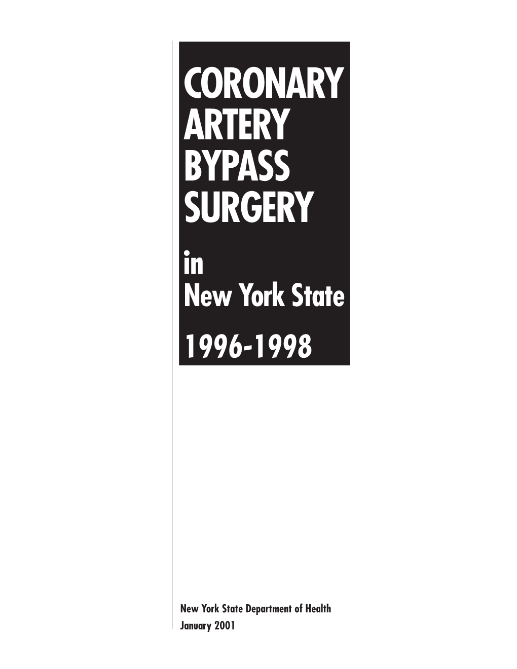 CORONARY ARTERY BYPASS SURGERY in New York State 1996-1998