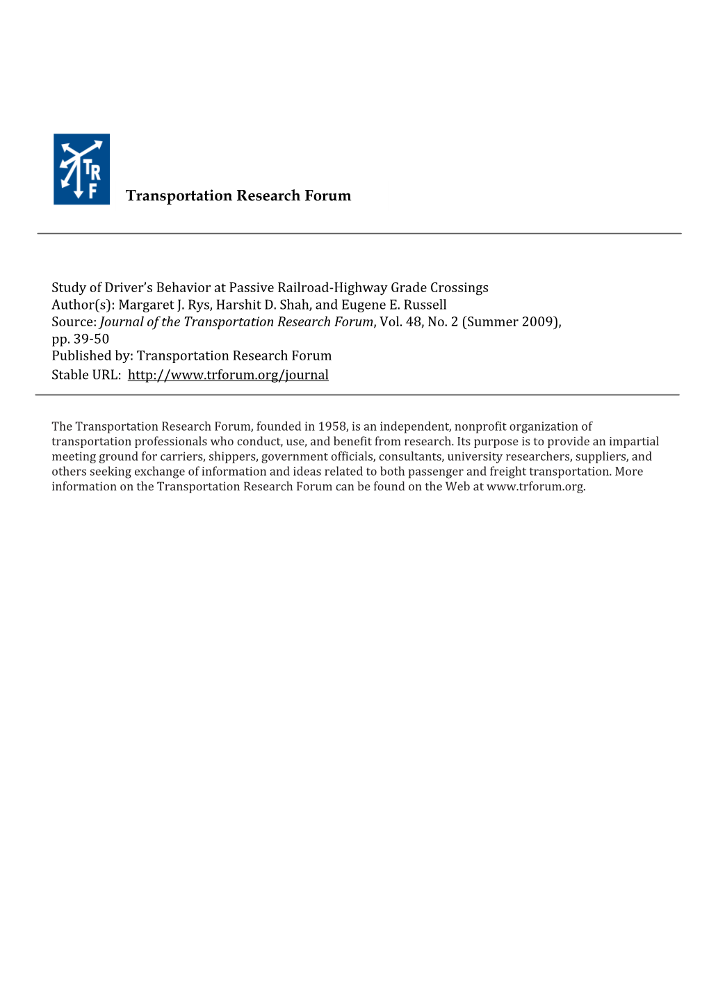 Study of Driver's Behavior at Passive Railroad-Highway Grade Crossings