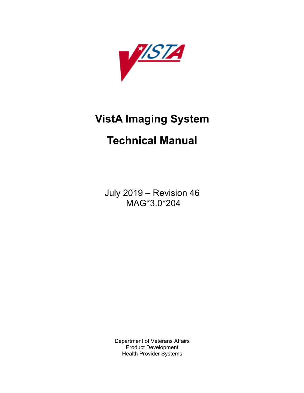 Vista Imaging System Technical Manual Is Part of a Suite of Manuals That Includes a Release Notes Document, Security Guide, User Manuals and Installation Guides