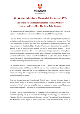 Sir Walter Murdoch Memorial Lecture (1977) Education for the Improvement in Human Welfare Lecture Delivered By: the Hon