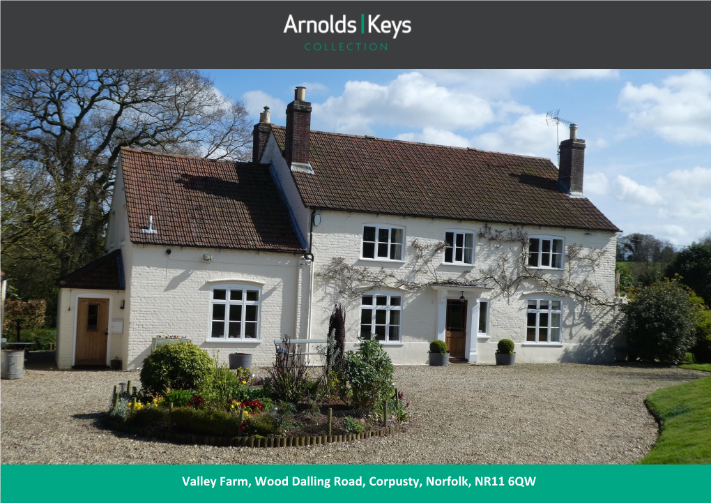 Valley Farm, Wood Dalling Road, Corpusty, Norfolk, NR11 6QW Property Features