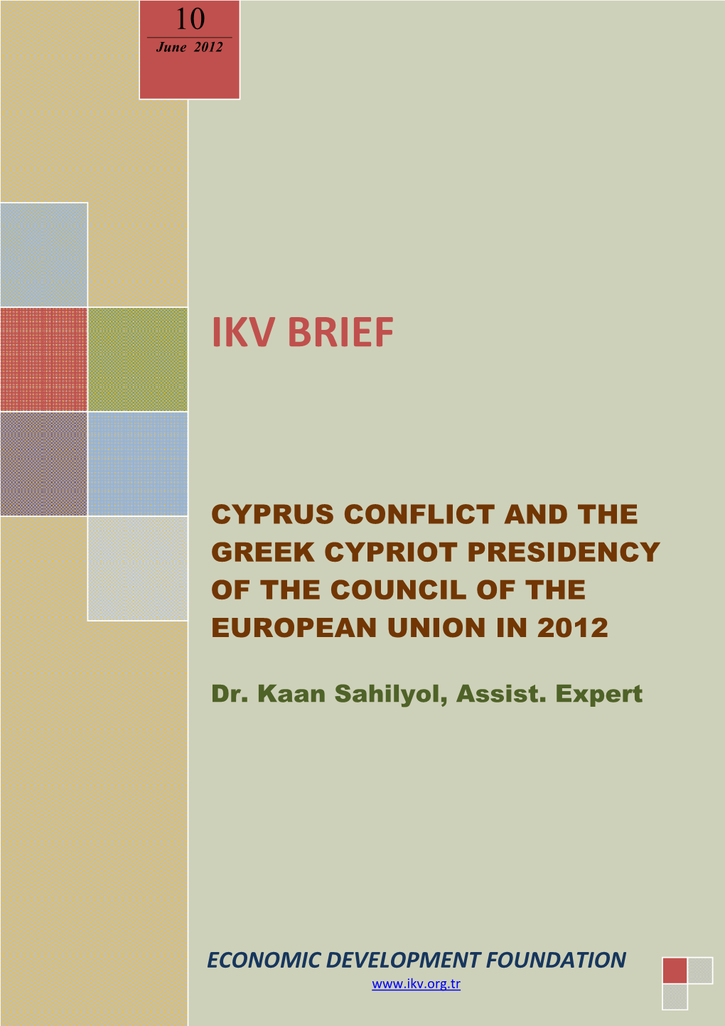 Cyprus Conflict and the Greek Cypriot Presidency of the Council of the Eu in 2012