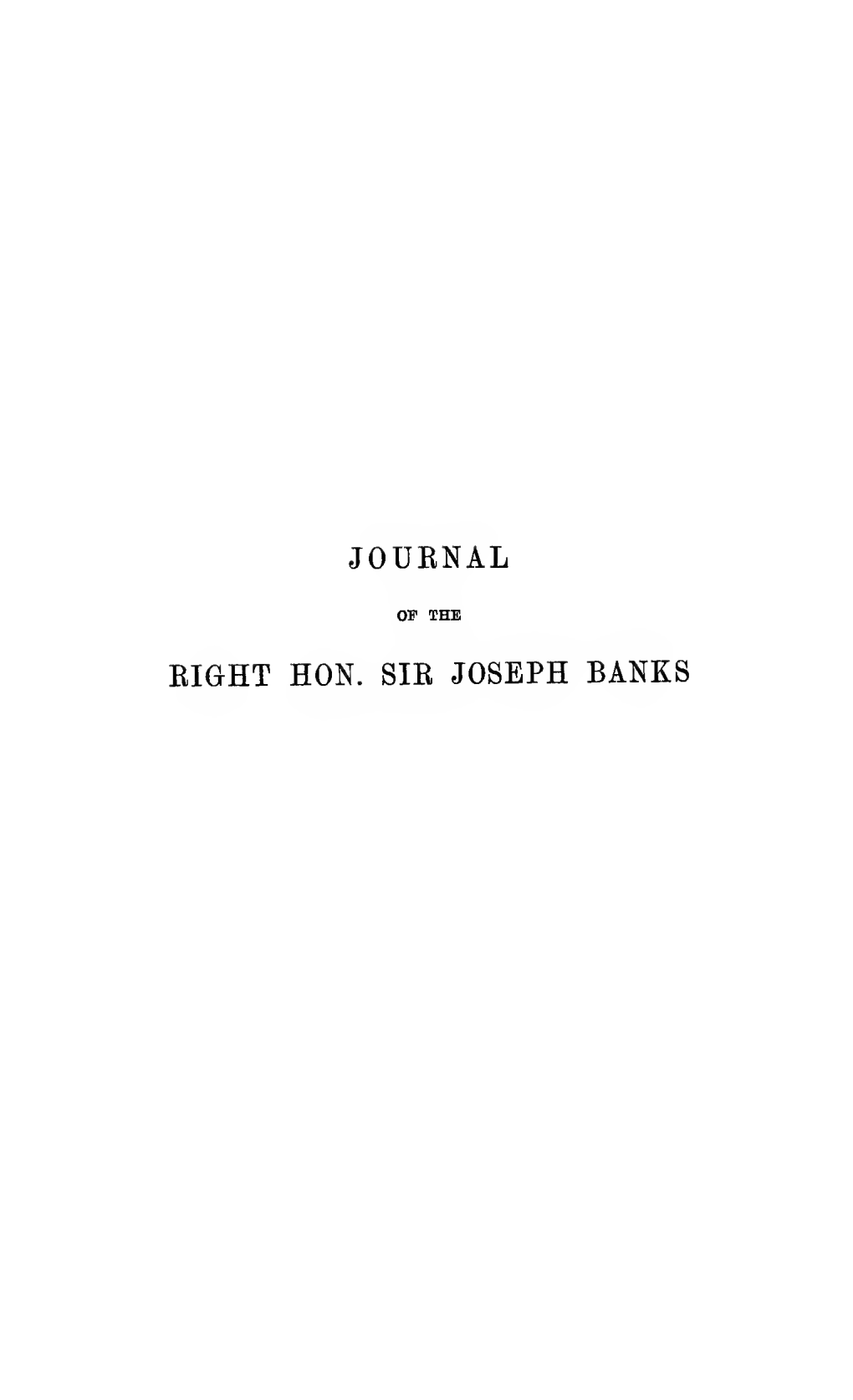 Journal of the Right Hon. Sir Joseph Banks ... During Captain Cook's First