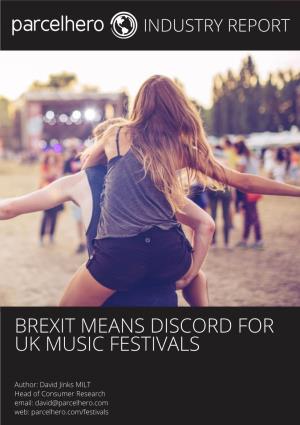 Brexit Means Discord for Uk Music Festivals