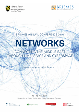 Brismes Annual Conference 2016 Networks Connecting the Middle East Through Time, Space and Cyberspace