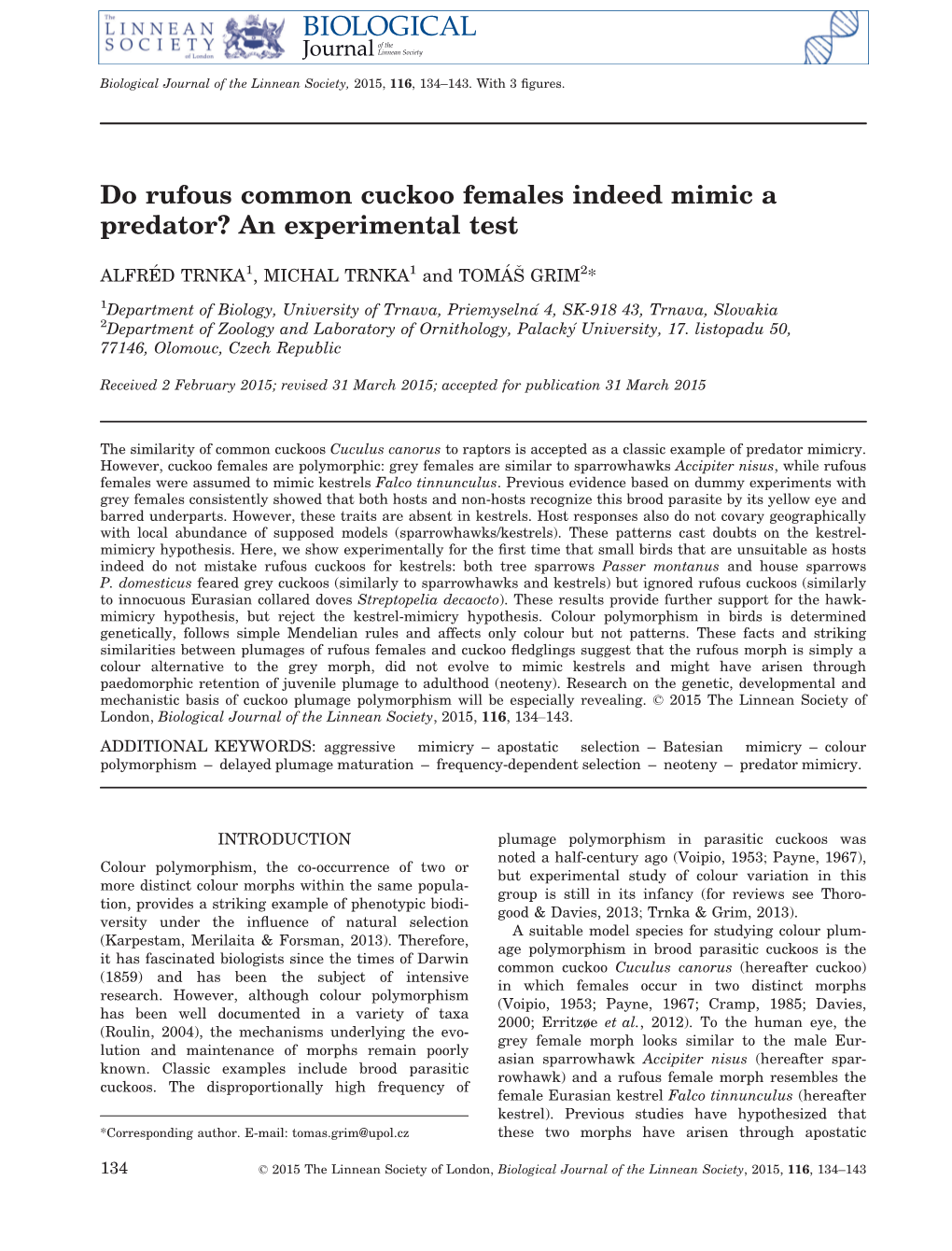 Do Rufous Common Cuckoo Females Indeed Mimic a Predator? an Experimental Test