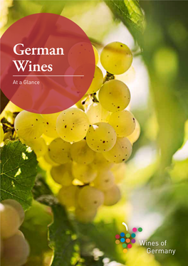 German Wines at a Glance 2 the Best of the Modern and Traditional the Best of the Modern and Traditional 3