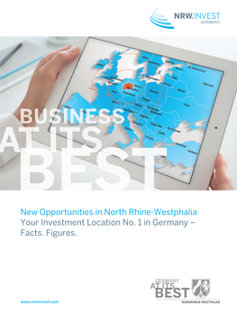 New Opportunities in North Rhine-Westphalia Your Investment Location No 1 in Germany – Facts Figures