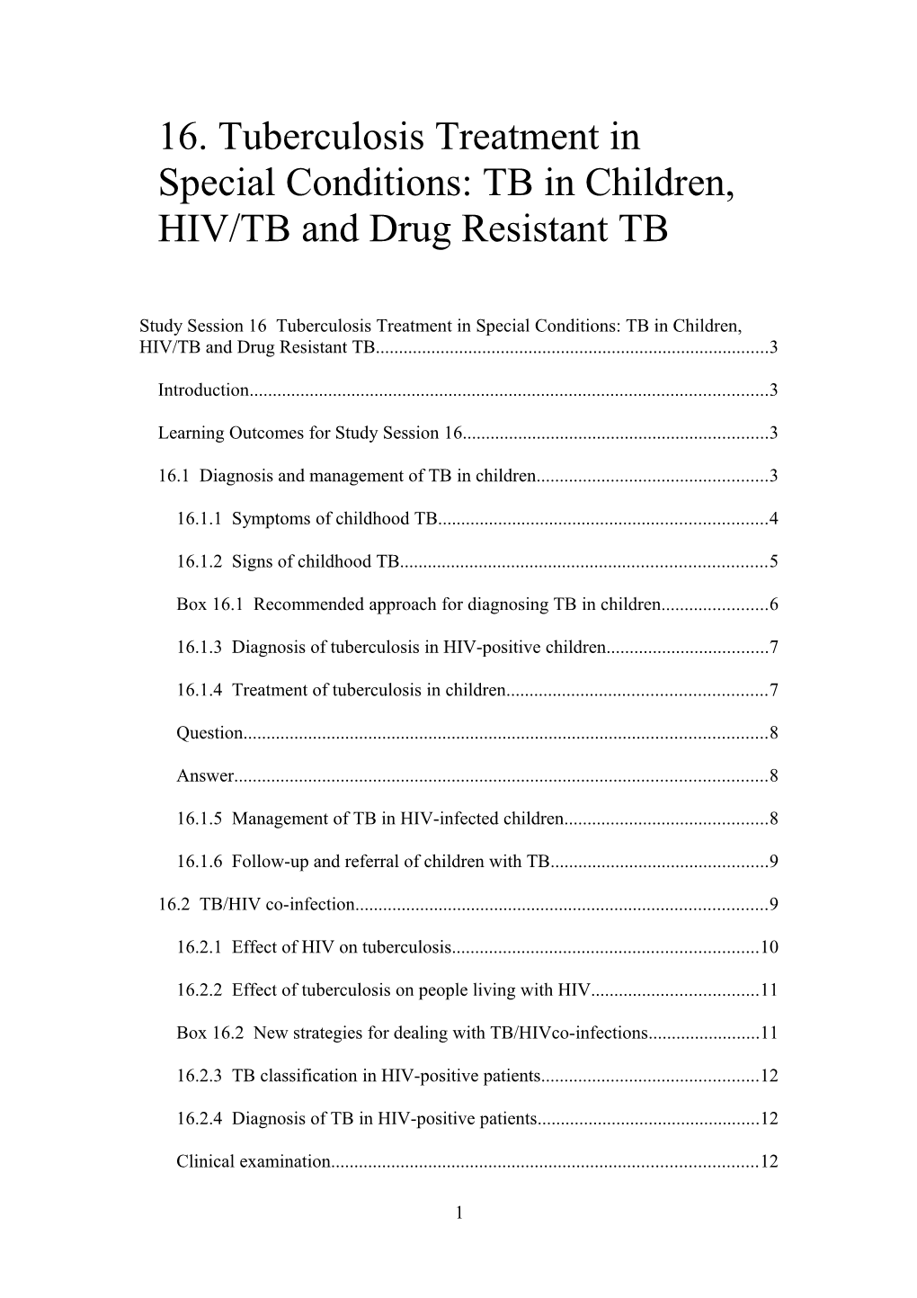 16. Tuberculosis Treatment in Special Conditions: TB in Children, HIV/TB and Drug Resistant TB