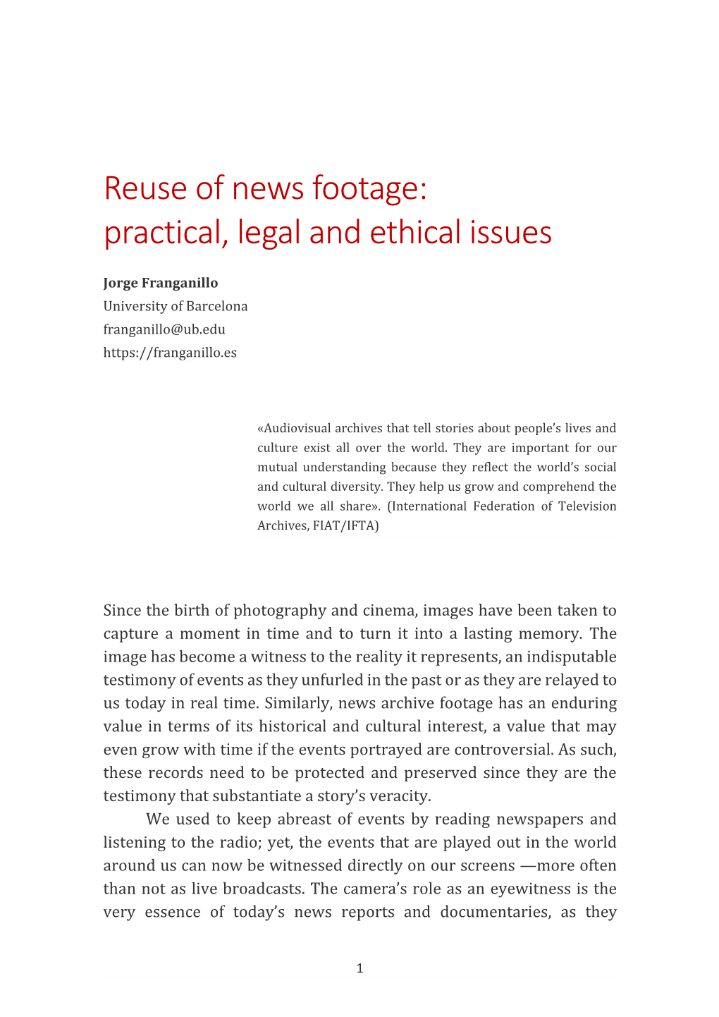 Reuse of News Footage: Practical, Legal and Ethical Issues